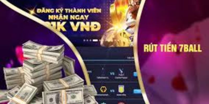 Nhiều phương thức rút tiền 7ball mà bạn có thể lựa chọn