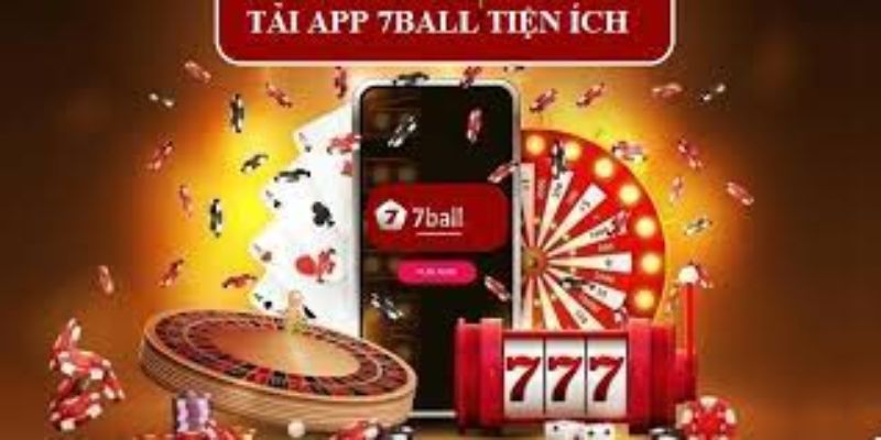 Các bước tải app 7ball