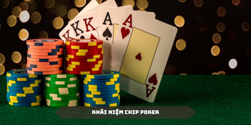 Chip Poker là một công cụ thay thế giá trị rất hữu dụng